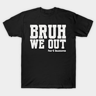 Kids Bruh We Out Pre-K Preschool Graduation 2024 Grad Gifts T-Shirt